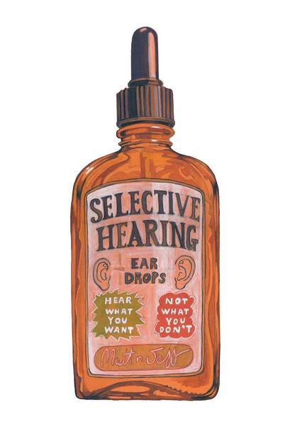 Vintage Bottle labeled 'Selective Hearing Ear Drops- hear what you want not what you don't' with a humorous label on a white background